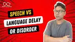 Childhood Speech Delay vs. Speech Disorder